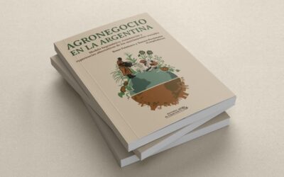 El agronegocio y sus alternativas: historia, geopolítica y movimientos sociales